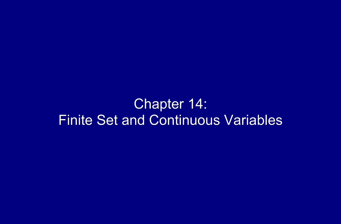  Finite Set and Continuous Variables